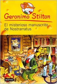 El misterioso manuscrito de Nostrarratus (Geronimo Stilton Series #3) Geronimo Stilton Author
