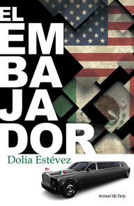 El embajador - Dolia Estevez
