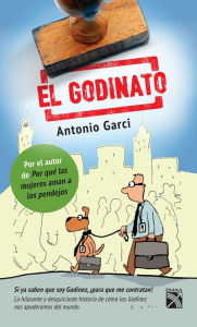 El Godinato: Si ya saben que soy Godínez, para que me contratan! - Antonio Garci
