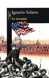 La invasión - Ignacio Solares