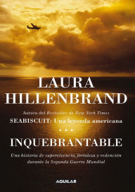 Inquebrantable Laura Hillenbrand Author