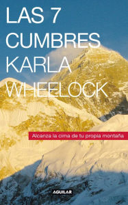 Las 7 cumbres - Wheelock Karla