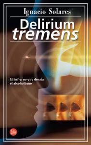 Delirium tremens Ignacio Solares Author