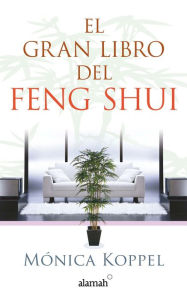 El gran libro del Feng Shui Mónica Koppel Author