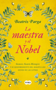 La maestra y el Nobel - Beatriz Parga