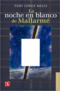 La noche en blanco de Mallarmé Scherer García Author