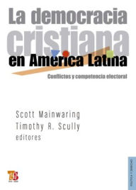 La democracia cristiana en América Latina Fine Author