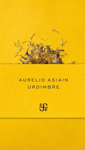 Urdimbre Aurelio Asiain Author