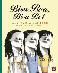 Bisa Bea, Bisa Bel Ana María Machado Author
