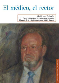 El médico, el rector Guillermo Soberón Author