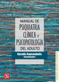 Manual de psiquiatría clínica y psicopatología del adulto Vassilis Kapsambelis Author