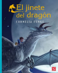 El jinete del dragón Cornelia Funke Author