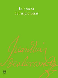 La prueba de las promesas Juan Ruiz de Alarcón Author