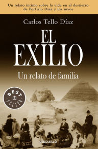El exilio: Un relato de familia Carlos Tello Díaz Author
