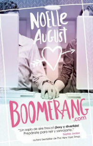 Boomerang (Boomerang: A Boomerang Novel) I - Noelle August