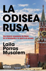 La odisea rusa / The Russian Odyssey LAILA PORRAS MUSALEM Author