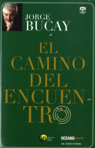 El camino del encuentro - Jorge Bucay