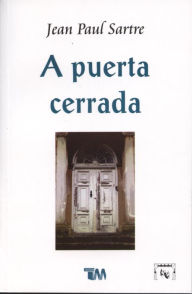 A puerta cerrada/ No Exit