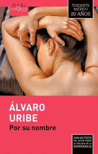 Por su nombre - Álvaro Uribe