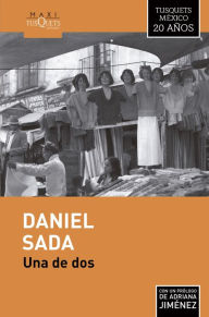 Una de dos Daniel Sada Author