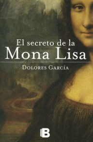 El Secreto de la Mona Lisa - Dolores Garcia