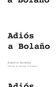 AdiÃ¯Â¿Â½s a BolaÃ¯Â¿Â½o Roberto Brodsky Author