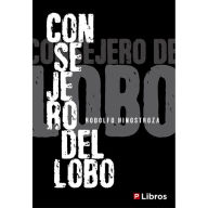 Consejero del lobo: Edición 50º aniversario con fotografías de Mariano Zuzunaga Rodolfo Hinostroza Author