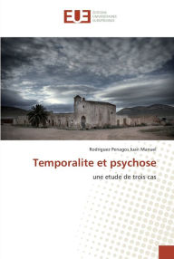 Temporalite Et Psychose - Rodriguez Penagos Juan Manuel