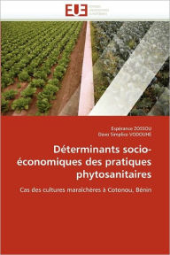 D Terminants Socio- Conomiques Des Pratiques Phytosanitaires - Esp Rance Zossou