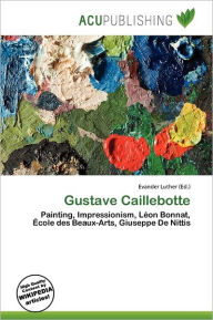 Gustave Caillebotte - Evander Luther