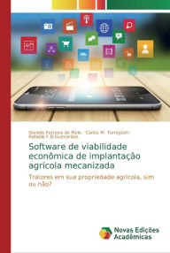 Software de viabilidade econômica de implantação agrícola mecanizada Daniele Ferreira de Melo Author