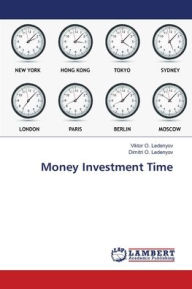 Money Investment Time Viktor O. Ledenyov Author