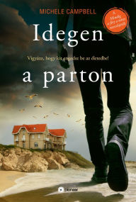 Idegen a parton Michele Campbell Author