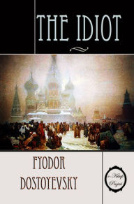 The Idiot: Illustrated Fyodor Dostoyevsky Author