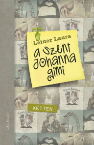 Ketten: A Szent Johanna gimi - Laura Leiner