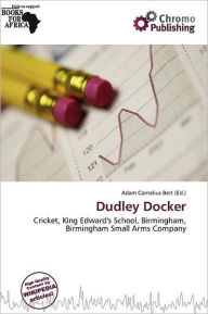 Dudley Docker - Adam Cornelius Bert