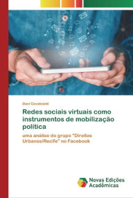 Redes sociais virtuais como instrumentos de mobilização política Davi Cavalcanti Author