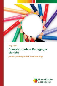 Complexidade e Pedagogia Marista Tiago Fedel Author