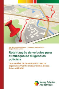 Roteirização de veículos para otimização de diligências policiais Raí Moreira Rodrigues Author