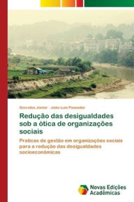 Redução das desigualdades sob a ótica de organizações sociais Sócrates Júnior Author