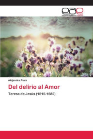 Del delirio al Amor Alejandra Atala Author