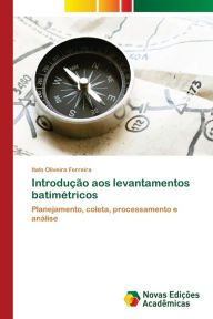 Introdução aos levantamentos batimétricos Italo Oliveira Ferreira Author