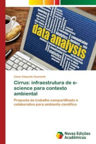 Cirrus: infraestrutura de e-science para contexto ambiental César Eduardo Guarienti Author