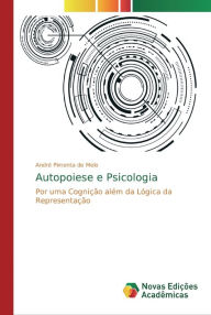 Autopoiese e Psicologia AndrÃ© Pimenta de Melo Author