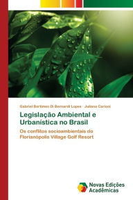 Legislação Ambiental e Urbanística no Brasil Gabriel Bertimes Di Bernardi Lopes Author