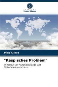 Kaspisches Problem Mira Alieva Author