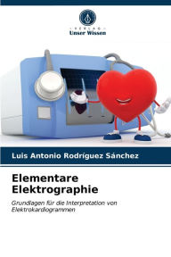 Elementare Elektrographie Luis Antonio RodrÃ­guez  SÃ¡nchez Author