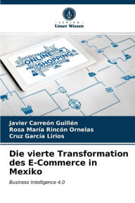 Die vierte Transformation des E-Commerce in Mexiko Javier Carreón Guillén Author