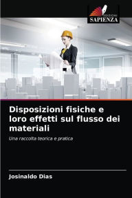 Disposizioni fisiche e loro effetti sul flusso dei materiali Josinaldo Dias Author