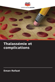 ThalassÃ©mie et complications Eman Refaat Author
